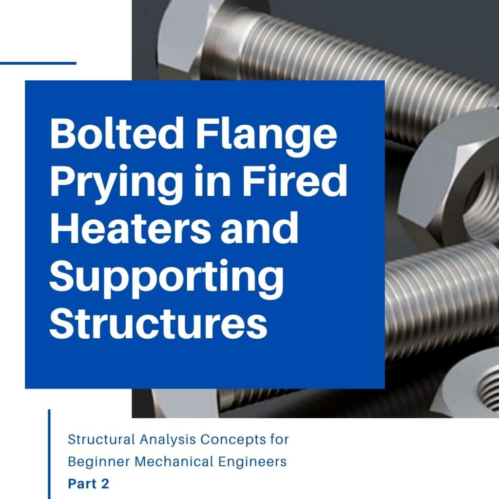 Bolted Flange Prying in Fired Heaters and Supporting Structures XRG Technologies