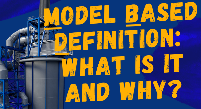 Model Based Definition_ What is it and Why_